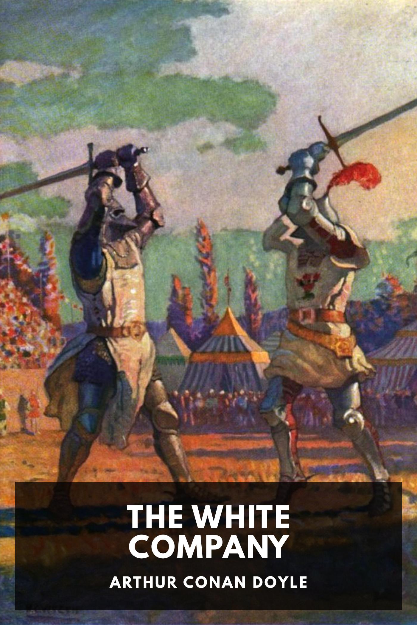 The White Company - Arthur Conan Doyle